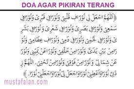 Cari tahu makna bacaan dalam solat. Doa Agar Pikiran Terang Arab Latin Dan Artinya Mustafalan