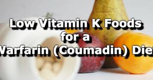 Foods Low In Vitamin K For A Warfarin Coumadin Diet Coumadin Diet Vitamin K Foods Vitamin K