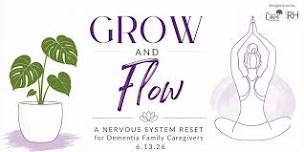 Grow & Flow: A Nervous System Reset for Dementia Family Caregivers