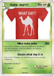 Mike camel (hump day) is on facebook. Pokemon Hump Day 11