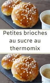 Petites Brioches Au Sucre Au Thermomix Petite Brioche Recette Moelleux Brioches