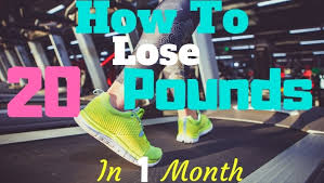 How To Lose 20 Pounds In A Month Effective Tips For 2020