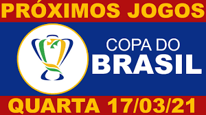 Jogo de volta das oitavas da copa do brasil. Copa Do Brasil Proximos Jogos Da Copa Do Brasil 2021 17 03 Youtube