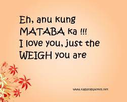 Love Quotes Tagalog Nakakatawa Quotes Tagalog Love Quotes Funny Quotes Tumblr Cheesy Love Quotes