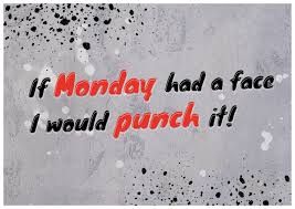 Who's your favorite bad bitch? If Monday Had A Face I Would Punch It Witzige Karten Spruche Echte Postkarten Online Versenden