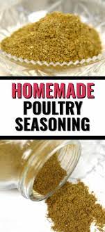 A Quick And Easy Homemade Poultry Seasoning Recipe That Can Be Made In Less Than 5 Poultry Seasoning Homemade Poultry Seasoning Recipe Poultry Seasoning Recipe