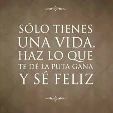 Quote To Live By Spanish Quote Life Vida Inspirational Quotes Short Inspirational Quotes Happy Quotes