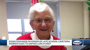 Donation made in honor of late school cafeteria worker goes to unpaid lunch  debt