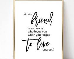 Best Friend Printable Quote Friendship Wall Art Humorous Etsy Quote Posters Inspirational Quotes Posters Printable Inspirational Quotes