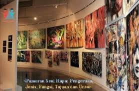 Berkaitan dengan hal tersebut diatas, maka kami selaku siswa kelas ix smp/mts negeri margadana memandang perlu untuk mengadakan kegiatan. Pameran Seni Rupa Jenis Fungsi Tujuan Unsur Manfaat