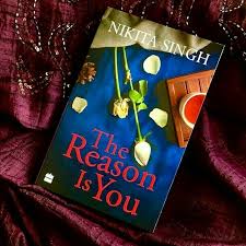 Reasons To Read The Reason Is You By Nikita Singh Novels To Read Online Nikita Singh Read Novels Online