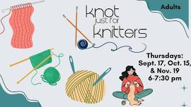 Knot Just for Knitters