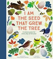 Pdf National Trust I Am The Seed That Grew The Tree A Nature Poem For Every Day Of The Year Hardcover Nature Poem Poetry Books For Kids Best Poetry Books