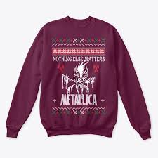 Nothing Else Matters Metallica Sweaters Teejoon Over Blog Com