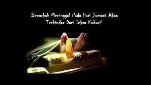 Kelebihan meninggal dunia hari jumaat dato ustaz kazim elias. Antara Kelebihan Jika Meninggal Hari Jumaat Digital Mukmin