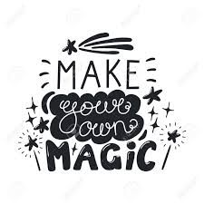 No matter what tcg you play, our custom playmat can be specifically designed to show off your unique and vibrant personality. Hand Drawn Lettering Inspirational Quote Make Your Own Magic Isolated Objects On White Background Black And White Vector Illustration Design Concept For T Shirt Print Poster Greeting Card Royalty Free Cliparts Vectors And