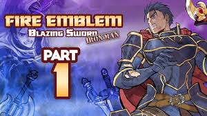 Part 1 Fire Emblem 7 Blazing Sword Hector Hard Mode Ironman Stream Youtube