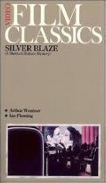 Amazon.com: Silver Blaze: Murder at the Baskervilles : Arthur Wontner, Ian  Fleming, Lyn Harding, John Turnbull, Robert Horton, Lawrence Grossmith,  Judy Gunn, Arthur Macrae, Arthur Goullet, Martin Walker, Eve Gray, Gilbert  Davis,