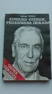 Edward Gierek:przerwana dekada