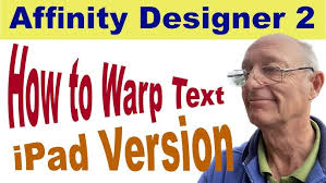 How to warp text in Affinity Designer for iPad