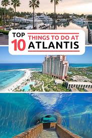 10 Top Things To Do In The Atlantis Hotel Bahamas Resort Bahamas Resorts Bahamas Travel Bahamas Honeymoon