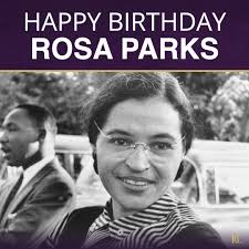 Today we honor Rosa Parks' 111th birthday! Her courage to demand respect  and the role she played to end racial segregation will NEVER be forgotten!  Her contributions serve as an inspiration to