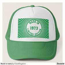Made In 1973 Trucker Hat Zazzle Com Trucker Hat Trucker Custom Hats