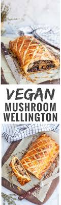 Flaky Golden And Delicious This Vegan Mushroom Wellington Is Sure To Take Center Stage At Your Christmas Fe Vegan Foods Vegetarian Vegan Recipes Vegan Recipes