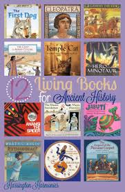Living Book List For Ancient History Harrington Harmonies Homeschool History Living Books List Living Books