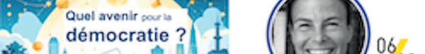 Quel avenir pour la démocratie ?