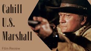 Cahill U S Marshal (1973) Film Review