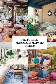 It is the best home style and decor from africa. 75 Charming Morocco Style Patio Designs Digsdigs