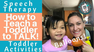 Speech therapy activities and exercises. Speech Therapy Teach Toddler To Talk Balloon Toddler Activities Youtube