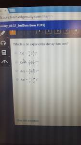 Whicg Is An Exponential Decay Function Thx Brainly Com