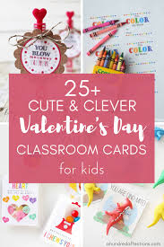 Easy personalize for thoughtful valentine cards they won't forget! 25 Clever Cute Valentine Cards For Classmates Free Printables