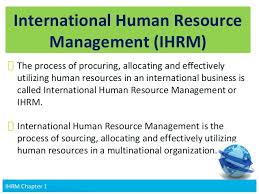 In this article, we will breakdown the fundamentals of human resource usually, employees have a defined set of responsibilities that they need to take care of. Chapter 1 Introduction To Ihrm
