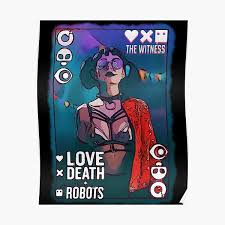 How many people worked on this / what does your team look like? Love Death Robots Poster By Amidiggory Redbubble