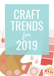 Craft Trends For 2019 Made Urban