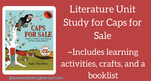 A tale of a peddler, some monkeys and their monkey business is a 1938 classic children's book by esphyr slobodkina. Caps For Sale A Literature Unit Study As We Walk Along The Road