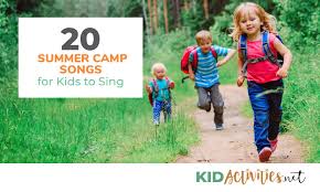 Listen to home on the range. 20 Summer Camp Songs For Kids Kid Activities