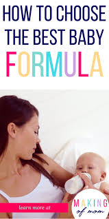 How To Choose A Baby Formula Best Baby Formula For Your Baby Best Baby Formula Baby Formula Newborn Formula