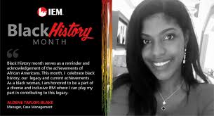In celebration of #BlackHistoryMonth, we are proud to recognize Aldene  Taylor-Blake, IEM Case Management Manager, for her commitment to helping  individuals and families in their toughest times. Whether impacted by a  storm