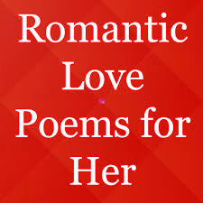 15 Cute Romantic Love Poems For Her Love Dignity
