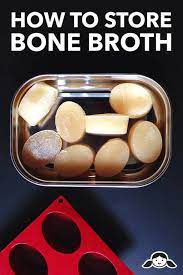How To Store Bone Broth Nom Nom Paleo