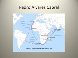 Outward journey of 2nd portuguese india armada (pedro alvares cabral, 1500), showing also the likely route of the stray ship of diogo dias. Miguel Angel Lopez Latin American Studies Ppt Download