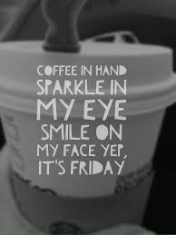 81 Awesome Friday Quotes For The Weekend Spirit Button Here are some friday sayings and quotes to share at work or at home with loved ones. awesome friday quotes for the weekend