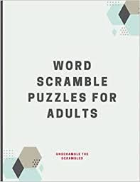 Word scramble puzzles for adults: Word Scramble Puzzles For Adults Unscramble The Scrambled Jumble Word Games Word Scramble For Adults With Solution Fun Activity Games For Adults J Sykes Gary 9798518308084 Amazon Com Books