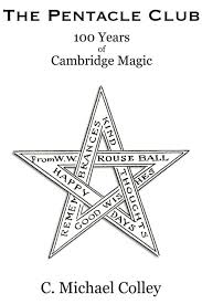 The Pentacle Club：100 Years of Cambridge Magic by Michael Colley
