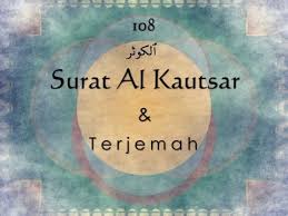 Surat al kautsar diturunkan di kota mekkah sehingga masuk ketegori surat makkiyah, surat al kautsar berada setelah surat al maun dan menempati urutan ke 108. Surat Al Kautsar Dan Terjemah Indonesia Sheikh Saad Al Ghamdi Youtube