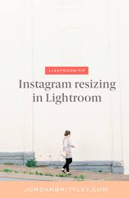 How do you export in high resolution? Lightroom To Instagram Export Settings Jordan Brittley